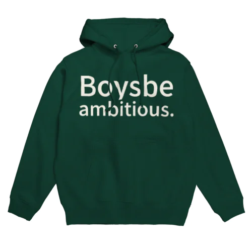 Boys, be ambitious. パーカー