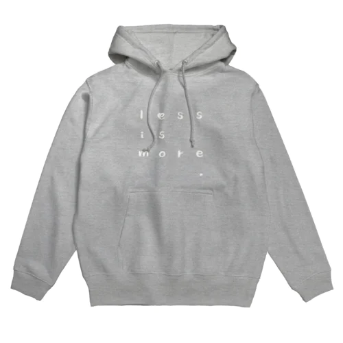 Less is More Hoodie