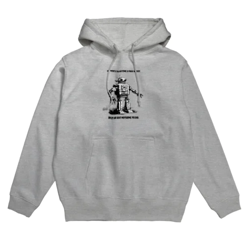 自由になってはみたけどする事が無いレトロなガラクタロボットくん Hoodie