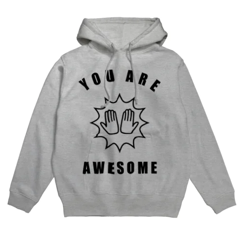 You Are Awesome パーカー