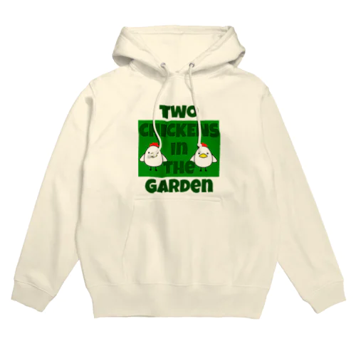 庭には二羽ニワトリがいる two CHICKENs in the Garden Hoodie