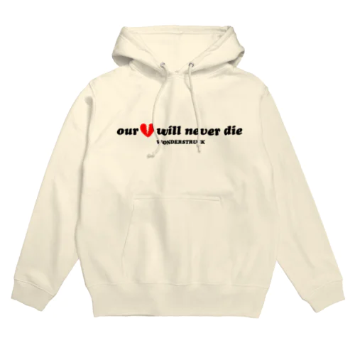 OUR HEARTS WILL NEVER DIE Hoodie