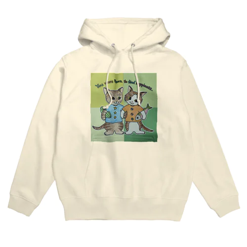 幸せになるために生まれて来たんだよ Hoodie