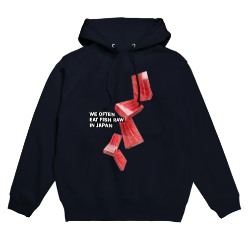 日本ではしばしば魚を生で食べる（まぐろ） Hoodie