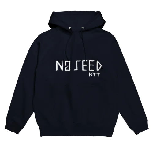 ＮＯ　ＳＥＥＤ Hoodie