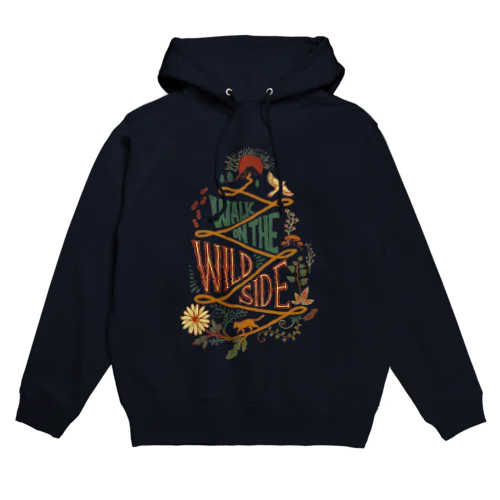 Walk on the Wild Side（ワイルド・サイドを歩け） Hoodie