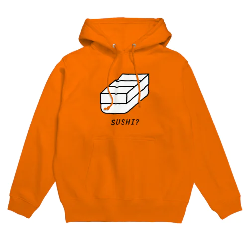 SUSHI？ Hoodie