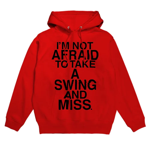 NOT AFRAID SWING AND MISS パーカー