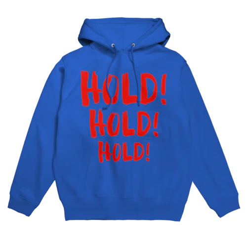 HOLD HOLD HOLD Hoodie