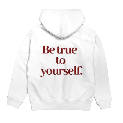 Be true to yourself. パーカー