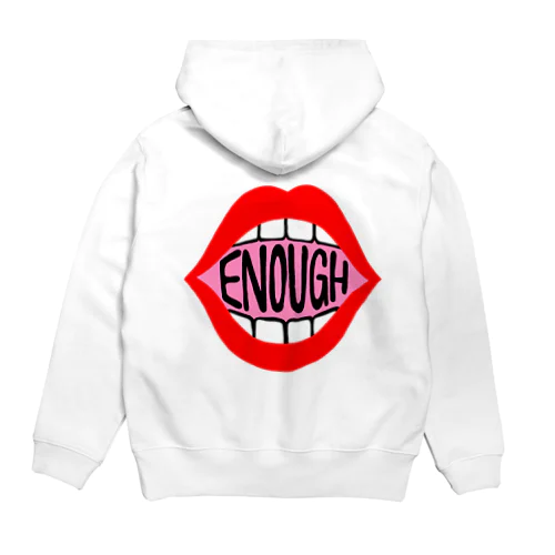 ENOUGH IS ENOIGH! MOUTH EDITION パーカー