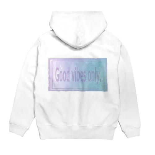 Good vibes only. Hoodie