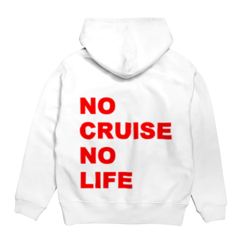 NO CRUISE NO LIFE!! パーカー