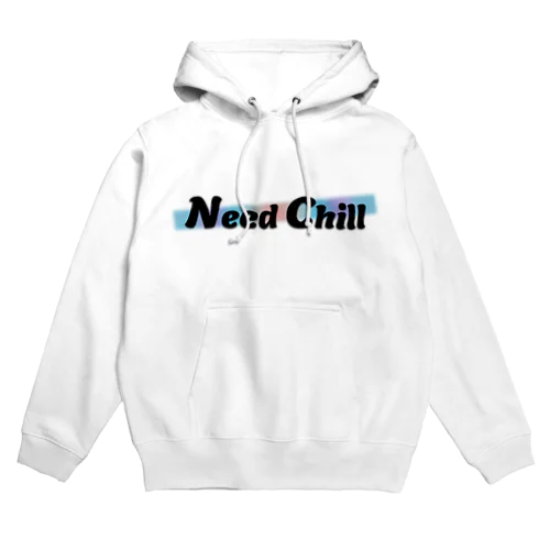 NeedChill Hoodie