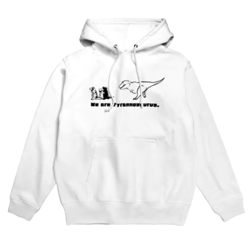 We are Tyrannosaurus MONO Hoodie