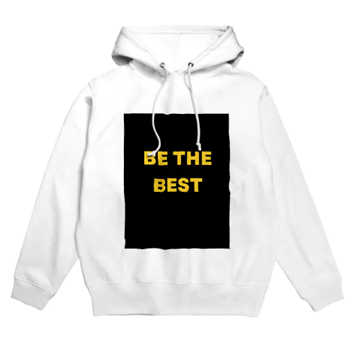 Be the best Hoodie