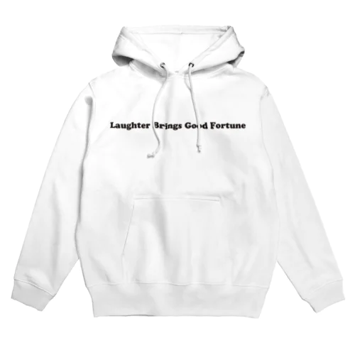 Laughter Brings Good Fortune Hoodie