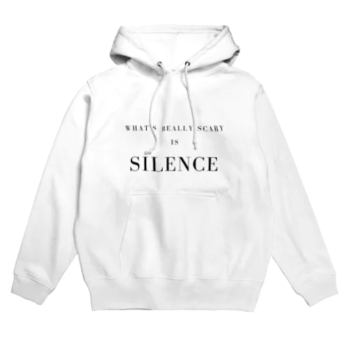 テキストTシャツ　「本当に恐いのは沈黙」 Hoodie