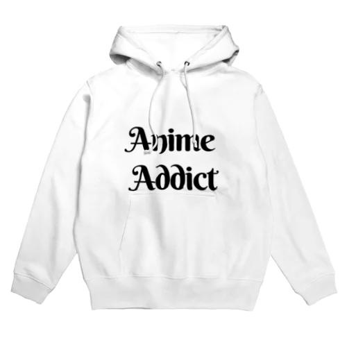 Anime Addict アニメ中毒 Hoodie