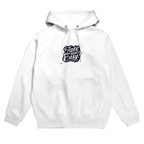 Take it easy! Hoodie