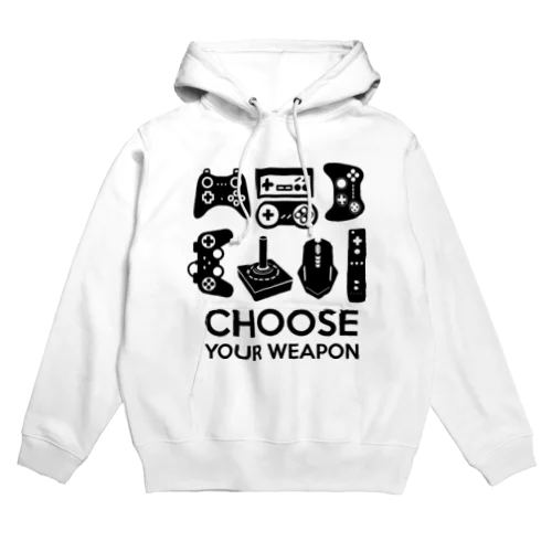 Choose your weapon Hoodie