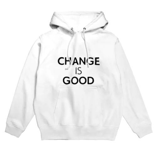 Change is Good Hoodie