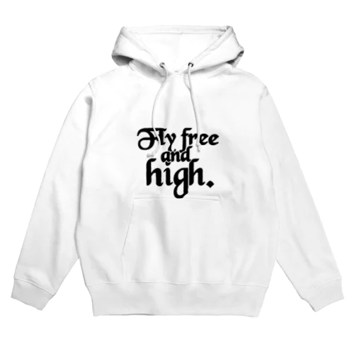 Fly free and high. Hoodie