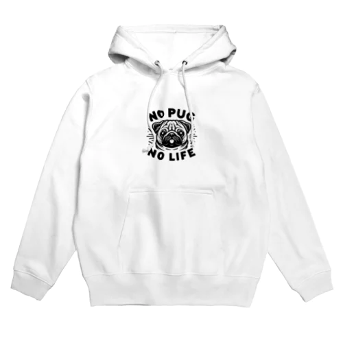 パグのいない人生なんて Hoodie