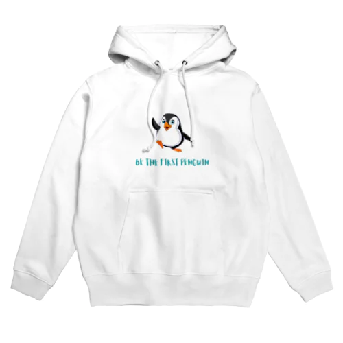 be a first penguin（ファーストペンギン） Hoodie