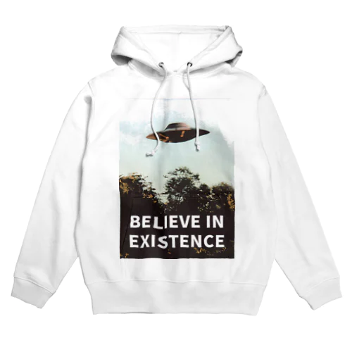 believe in existence Hoodie