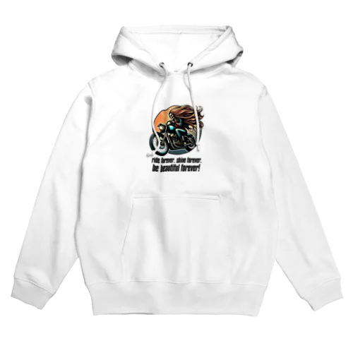 ride forever. shine forever. be beautiful forever! Hoodie