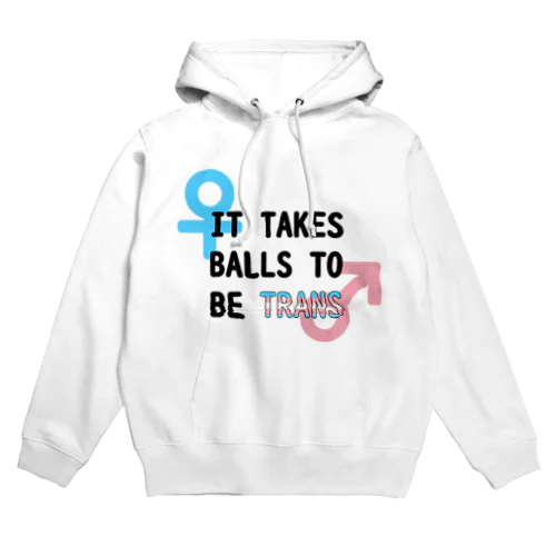 「It Takes Balls to be Trans」 Hoodie