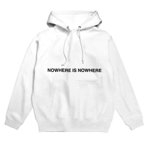 NOWHERE IS NOWHERE パーカー