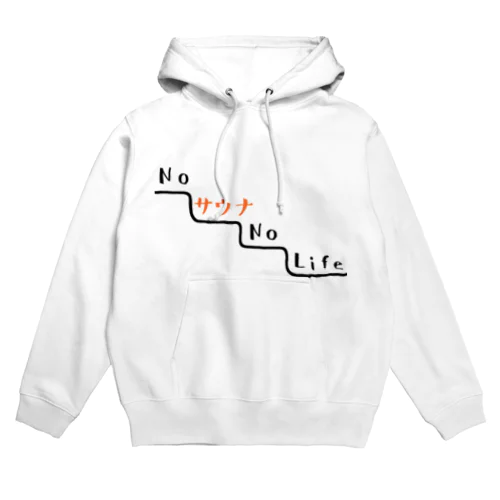 NO サウナ NO LIFE Hoodie