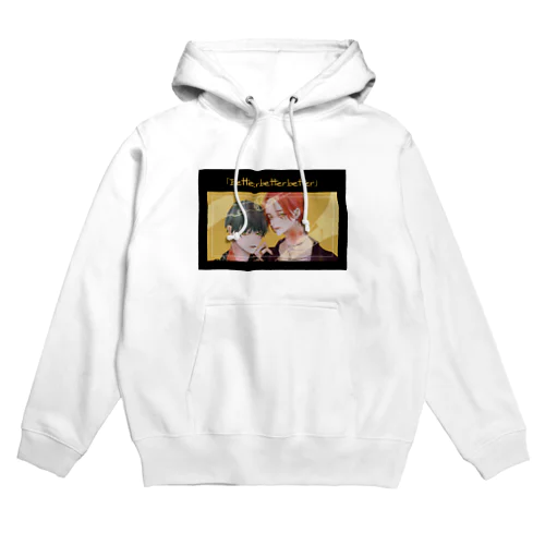 btter Hoodie