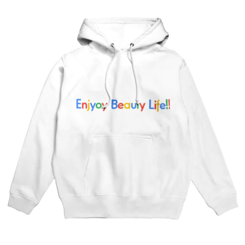 Enjoy Beauty Life!! Hoodie