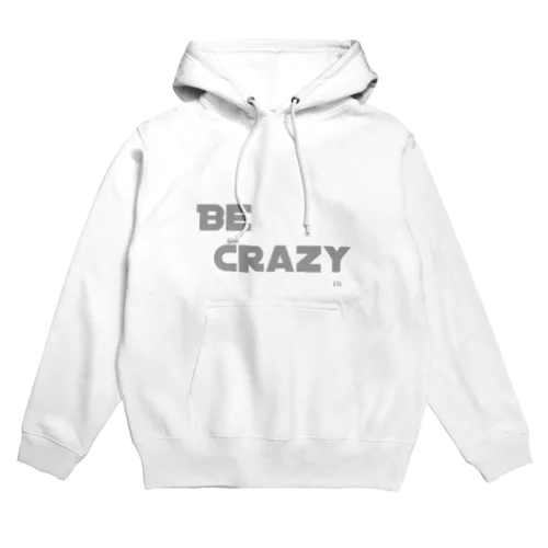 BE CRAZY type01 パーカー