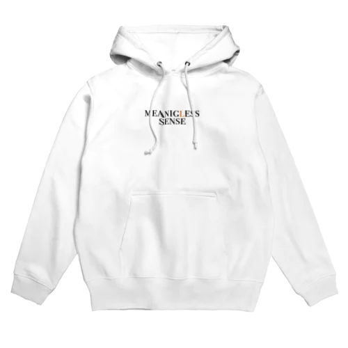 Meaningless sense Hoodie