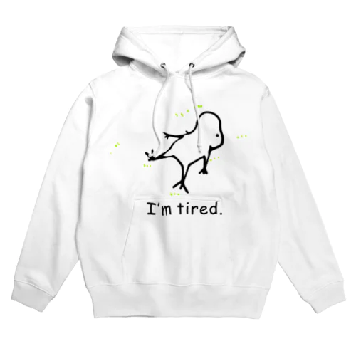 I'm tired  Hoodie