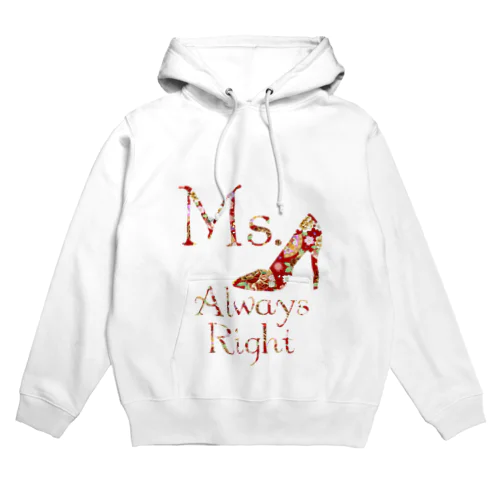 和柄 Ms.Always Right Hoodie