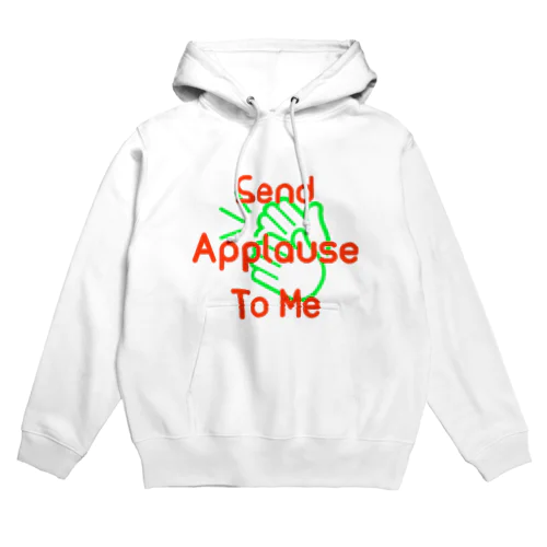 Send Applause To Me Hoodie