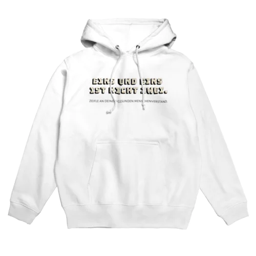 EINS UND EINS IST NICHT ZWEI.　by mincora. Hoodie