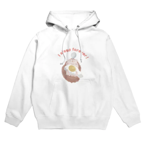 I sleep forever！ Hoodie