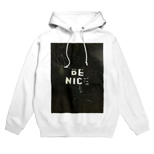 BE NICE Hoodie