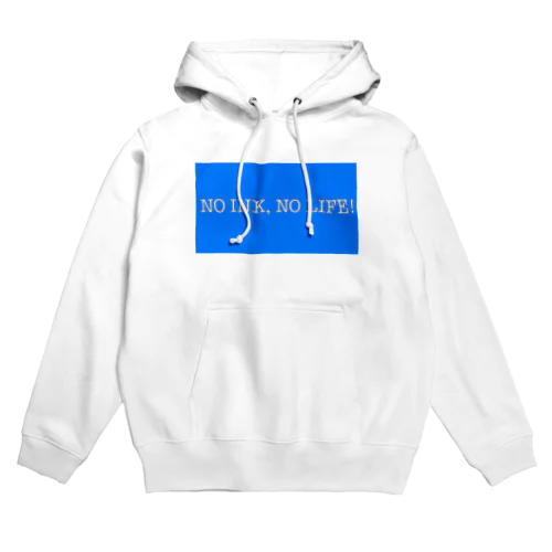 NO INK, NO LIFE! Hoodie