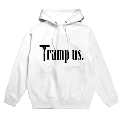 Trump us. Hoodie