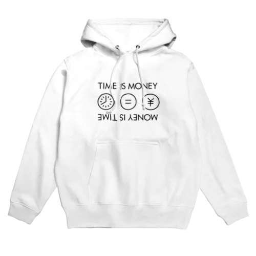 TIME IS MONEY. MONEY IS TIME. Hoodie