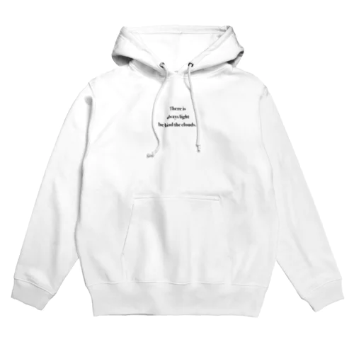 There is always light behind the clouds. Hoodie