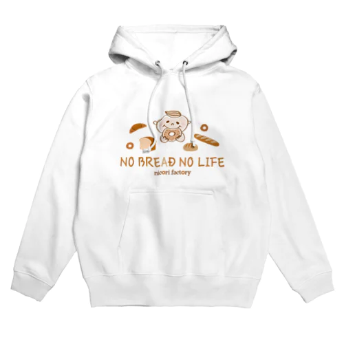 NO BREAD NO LIFE Hoodie