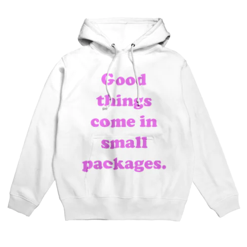 Good things come in small packages.(pink) Hoodie